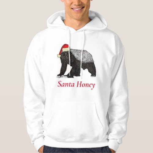 Santa honey slogan funny honey badger Christmas  Hoodie
