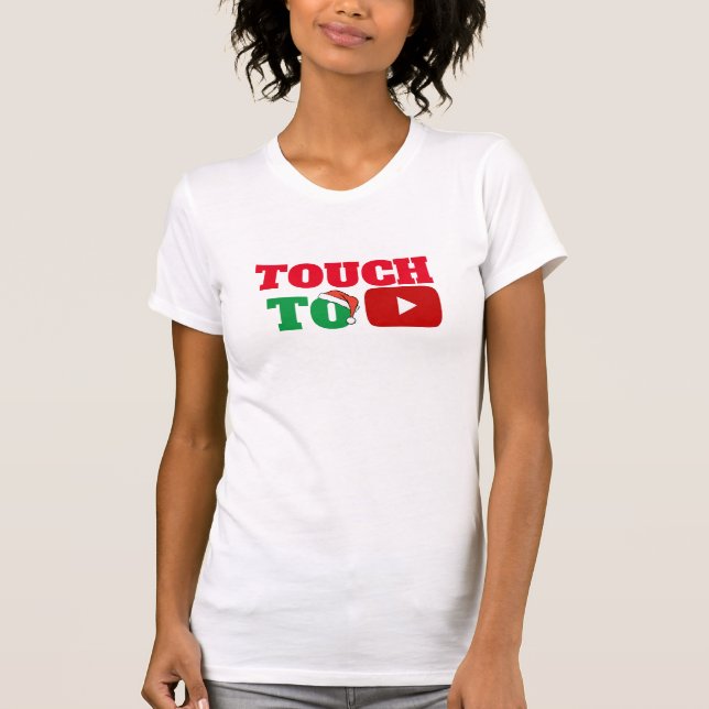 Santa Humor "Touch to Play" Funny Christmas Humor T-Shirt (Front)