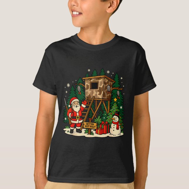 Santa Hunting Cabin Funny Christmas Better Not Ut  T-Shirt (Front)