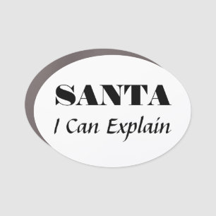 SANTA, I Can Explain Car Magnet