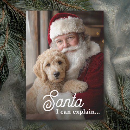 Santa I Can Explain Funny Pet Christmas Photo Holiday Card