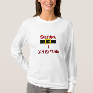 SANTA *I CAN EXPLAIN" LADIE'S T-Shirt