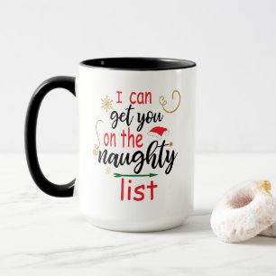 Santa I Can Get You On The Naughty List Funny Xmas Mug