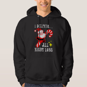 Santa I Deliver All Night Long Naughty Dirty Joke Hoodie