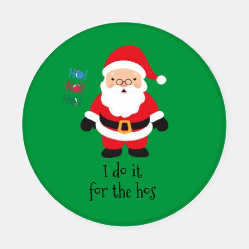 Santa I Do it For the Hos Funny Christmas Holiday Coaster Set