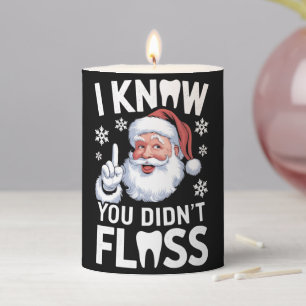 Santa I Know You Didn't Floss Dentist Dental Xmas Pillar Candle