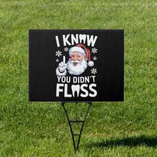 Santa I Know You Didn't Floss Dentist Dental Xmas Sign