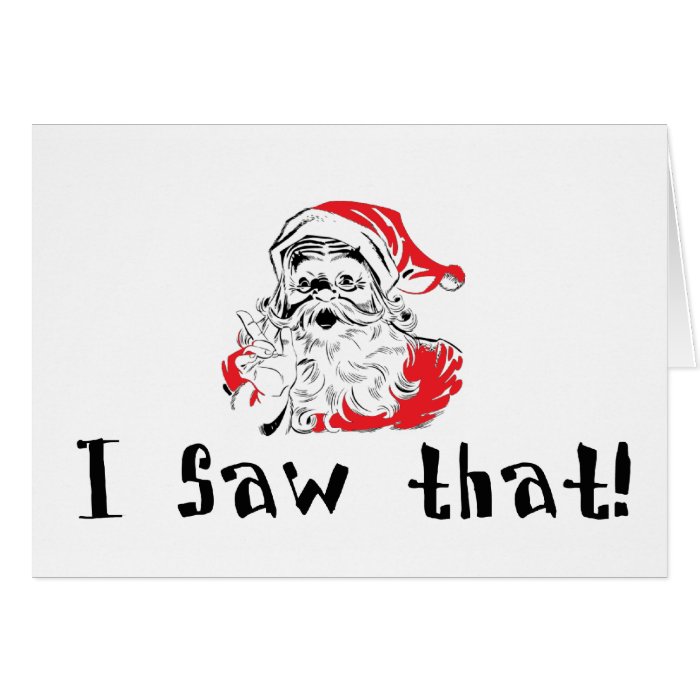 Santa I Saw That Naughty List Christmas Card