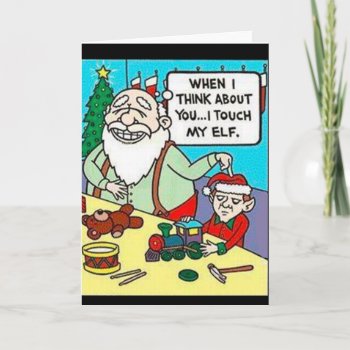Santa "i Tough My Elf" Greeting Card by Unique_Christmas at Zazzle