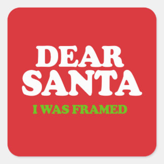 Santa I was framed Square Sticker