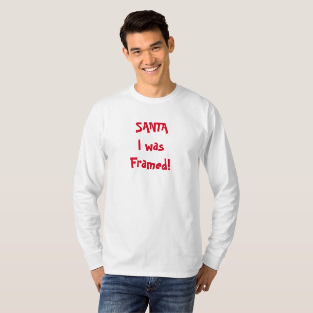 SANTA I WAS FRAMED  T-Shirt (Front Full)