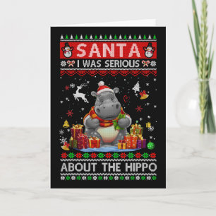 Santa I Was Serious About The Hippo Funny Ugly Chr Card