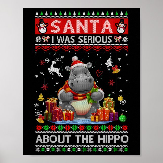 Santa I Was Serious About The Hippo Funny Ugly Chr Poster (Front)