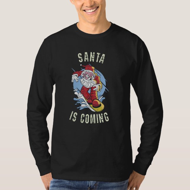 Santa is coming by snowboard T-Shirt (Front)