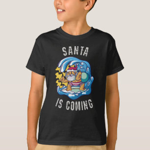 Santa is coming by Surfboard T-Shirt