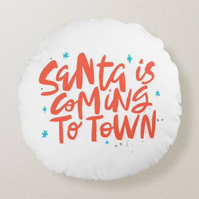 Santa is Coming to Town Holiday Design Round Pillow (Front)