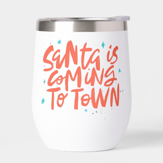 Santa is Coming to Town Holiday Design Thermal Wine Tumbler (Left)