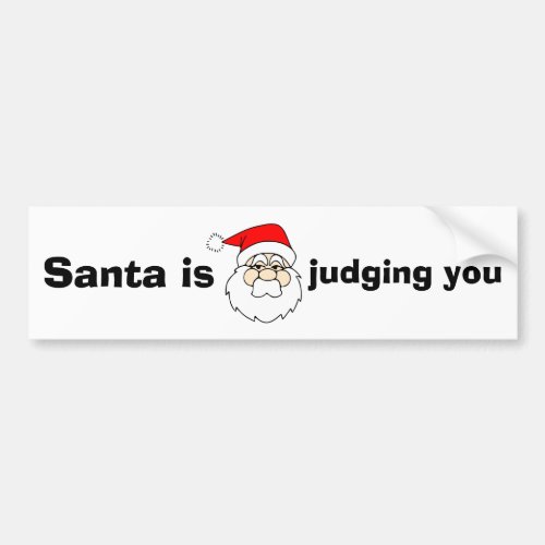 Santa is Judging You Funny Bumper Sticker