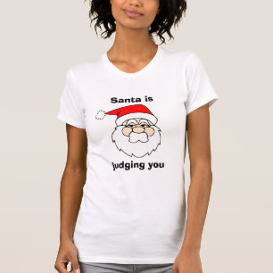 Santa is Judging You Funny Christmas T-Shirt