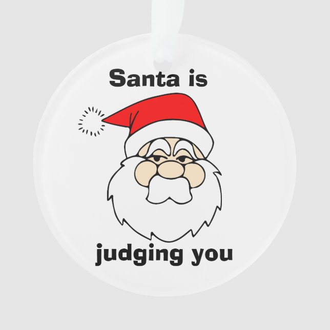 Santa is judging you ornament (Front)