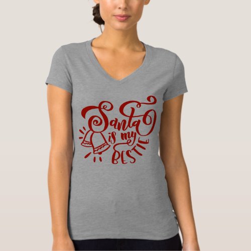 Santa is My Bestie Funny Typography Christmas T_Shirt