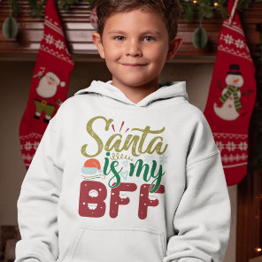 Santa Is My BFF Funny Christmas Holiday Quote Hoodie