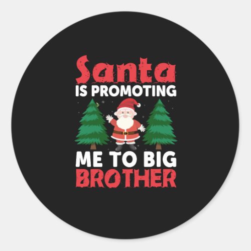 santa is promoting me to big brother christmas classic round sticker