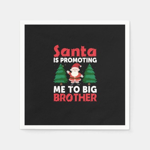 santa is promoting me to big brother christmas napkins