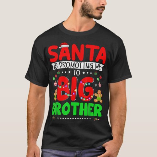 Santa Is Promoting Me to Big Brother Christmas Pre T_Shirt