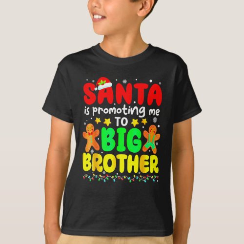 Santa Is Promoting Me To Big Brother Christmas T_Shirt