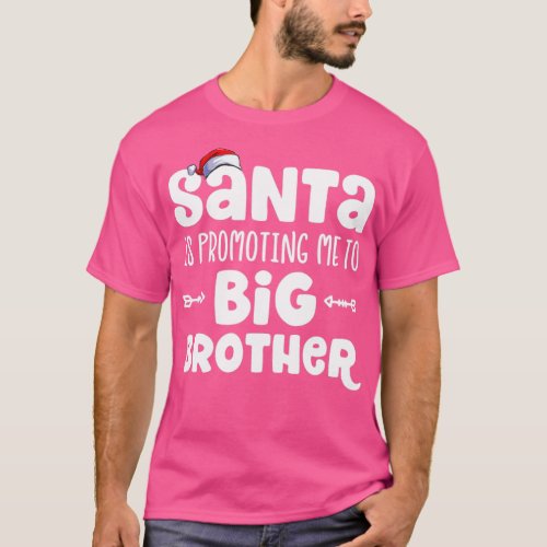 Santa Is Promoting Me To Big Brother Merry Xmas Cu T_Shirt