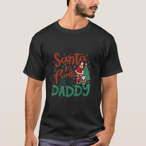 Santa Is Promoting Me to Daddy Christmas Tree  T_Shirt