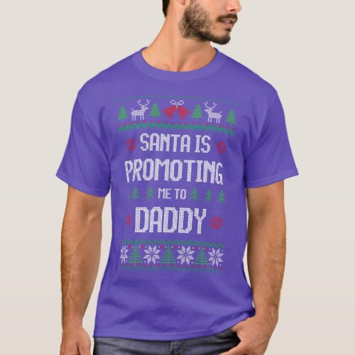 Santa Is Promoting Me To Daddy Xmas Pregnancy Anno T_Shirt