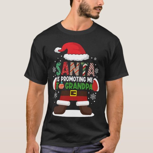 Santa Is Promoting Me To Grandpa T_Shirt