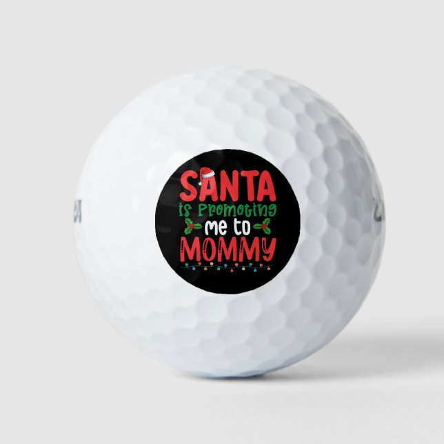 Santa is Promoting Me To Mommy Family Christmas Golf Balls (Front)