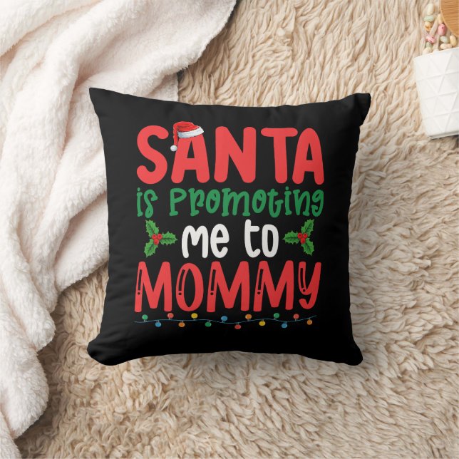 Santa is Promoting Me To Mommy Family Christmas Throw Pillow (Blanket)