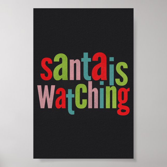 Santa Is Watching Colorful Chalkboard Poster (Front)