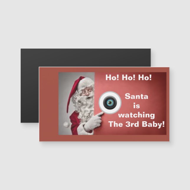 Santa is watching the third baby magnet (Front/Back)