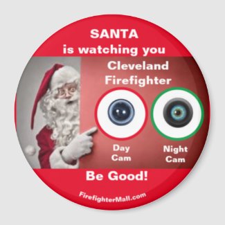 SANTA is watching you Cleveland Firefighter Magnet