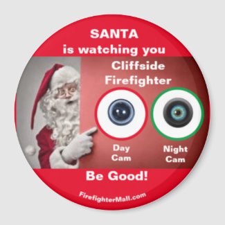 SANTA is watching you Cliffside Firefighter Magnet