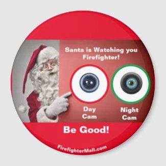 Santa is watching you Firefighter! Magnet