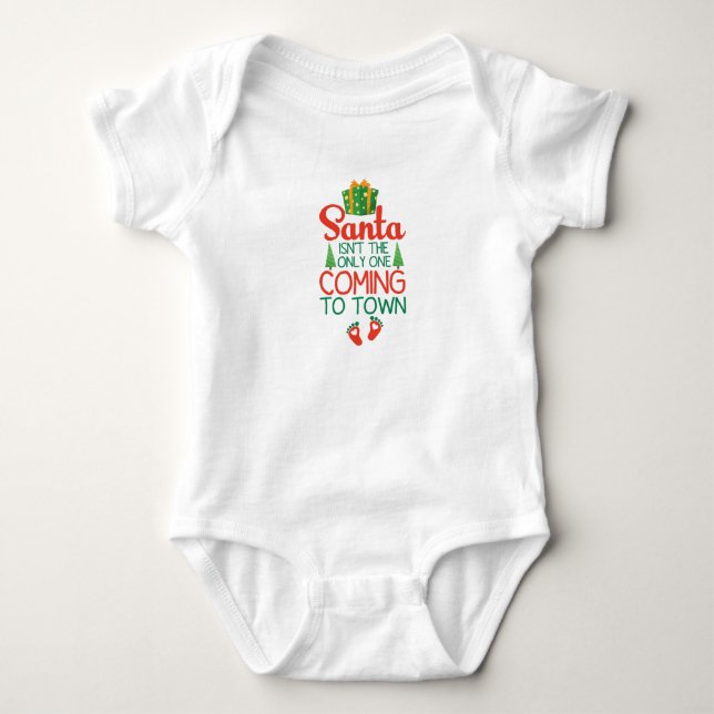 Santa Isn't the Only One Coming To Town, Christmas Baby Bodysuit (Front)