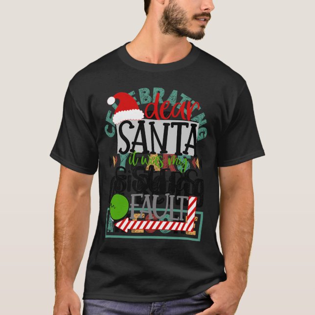 Santa It Was My Sisters Fault Funny Kids Christmas T-Shirt (Front)
