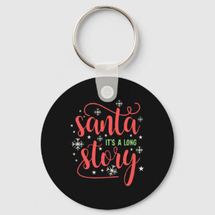 Santa It's A Long Story Christmas Shirt Keychain
