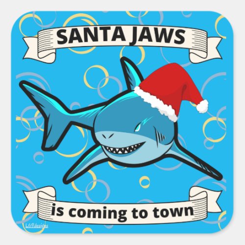 SANTA JAWS IS COMING TO TOWN funny christmas shark Square Sticker