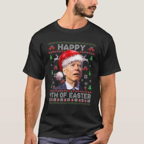 Santa Joe Biden Happy 4Th Of Easter Ugly Christmas T_Shirt