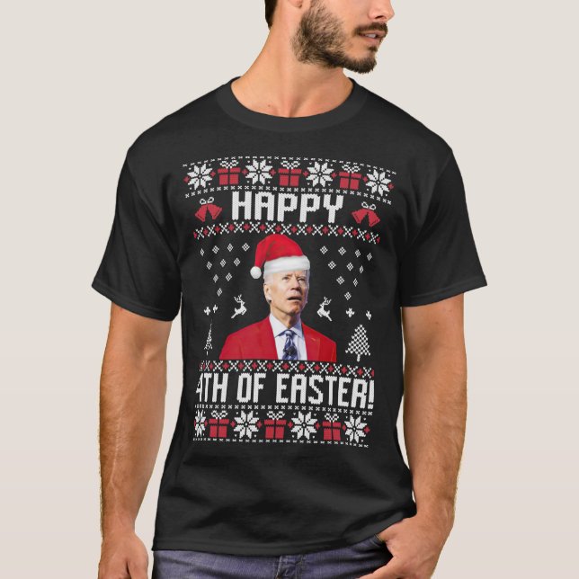 Santa Joe Biden Happy 4th of Easter Ugly Christmas T-Shirt (Front)