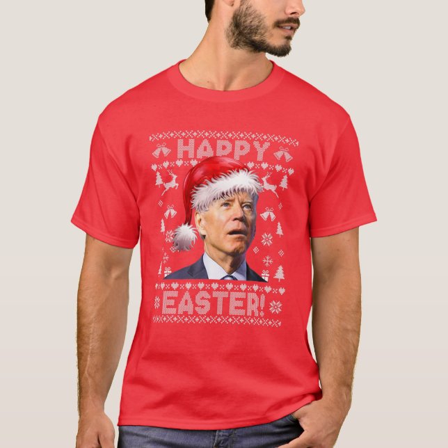 Santa Joe Biden Happy Easter Ugly Christmas Sweate T-Shirt (Front)