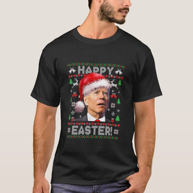 Santa Joe Biden Happy Easter Ugly Christmas Sweate T-Shirt (Front)