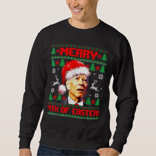 Santa Joe Biden Merry 4th Of Easter Christmas Ugly Sweatshirt